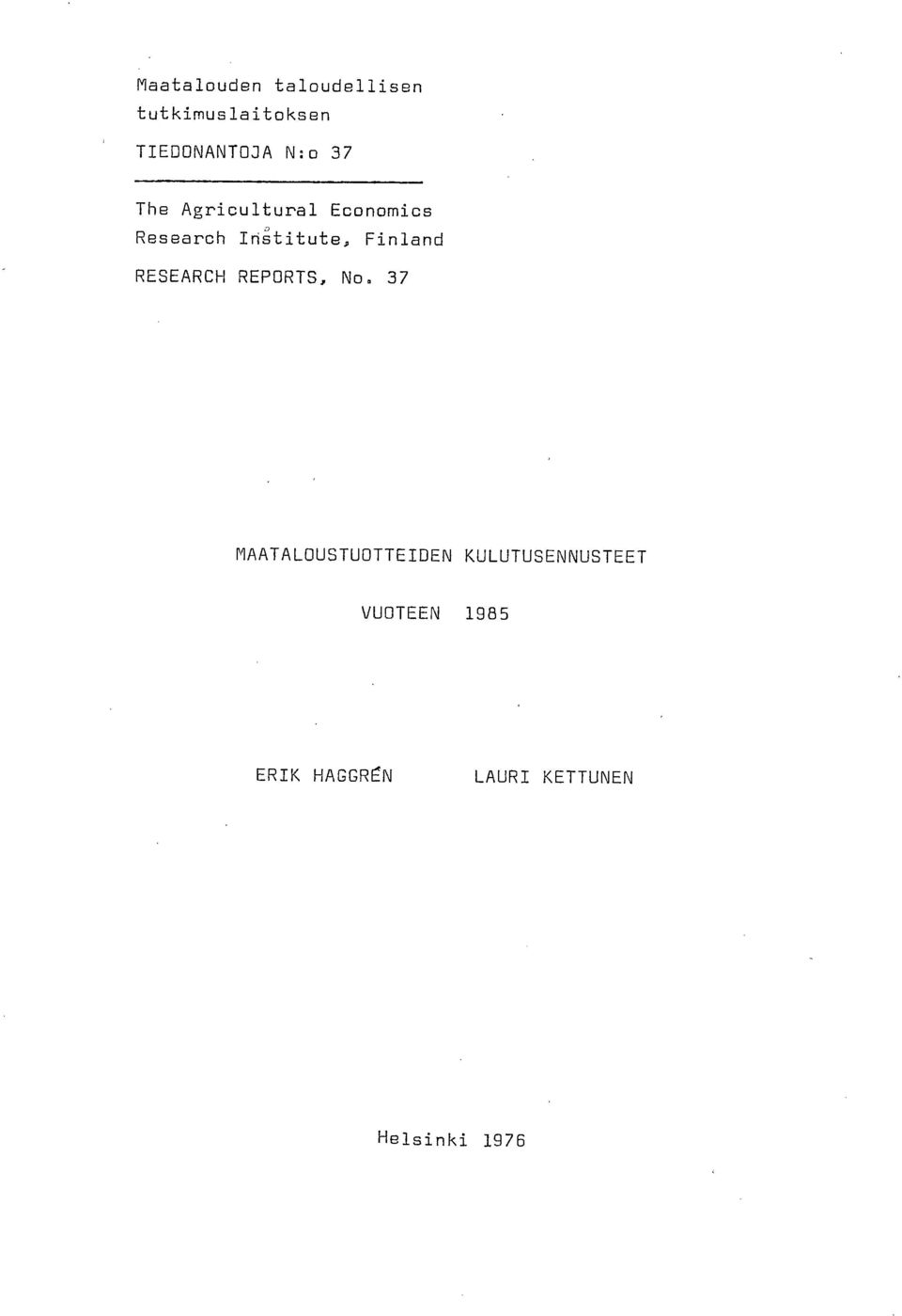 Finland RESEARCH REPORTS, No.