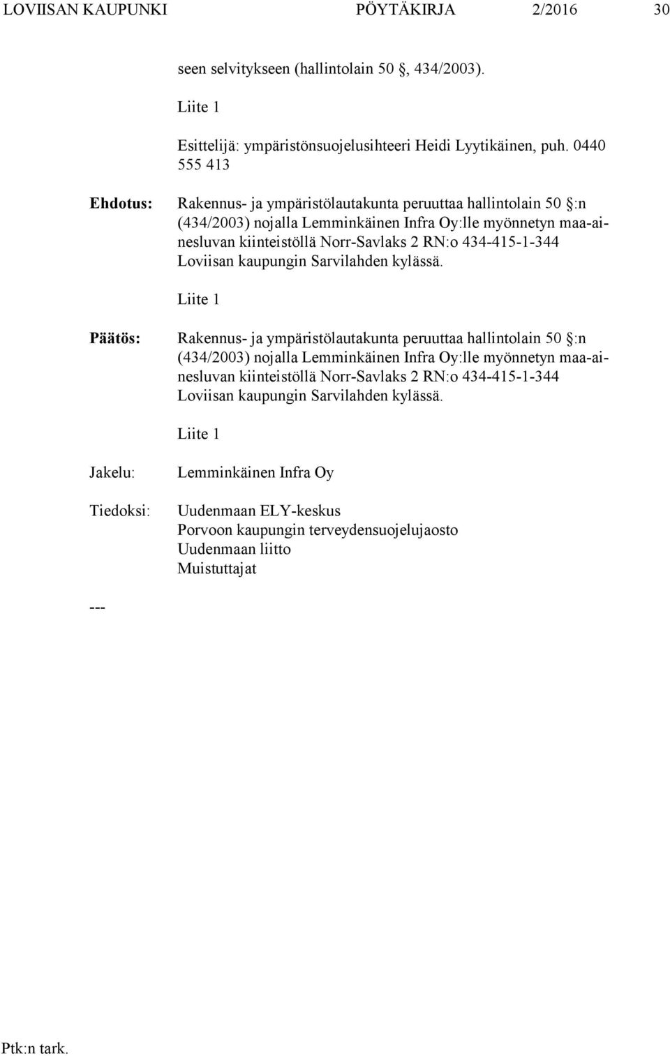 434-415-1-344 Loviisan kau pun gin Sarvilahden ky läs sä.