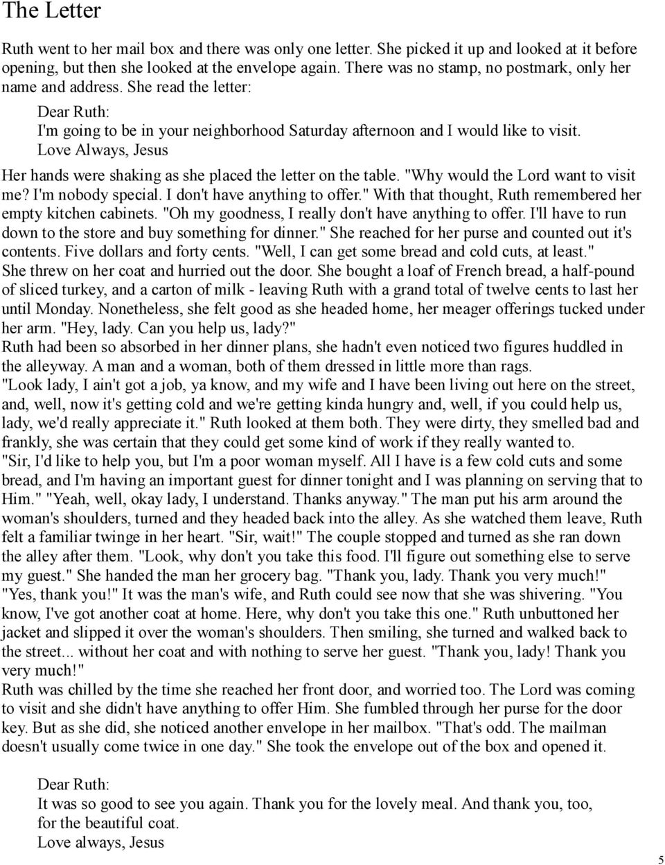 Love Always, Jesus Her hands were shaking as she placed the letter on the table. "Why would the Lord want to visit me? I'm nobody special. I don't have anything to offer.