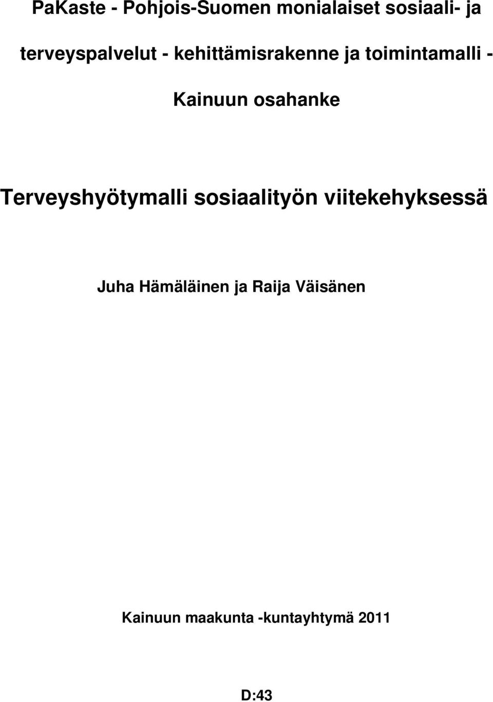 Kainuun osahanke Terveyshyötymalli sosiaalityön