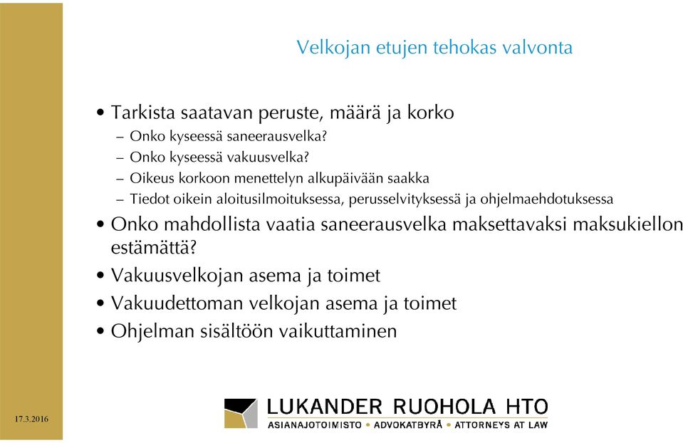 Oikeus korkoon menettelyn alkupäivään saakka Tiedot oikein aloitusilmoituksessa, perusselvityksessä ja