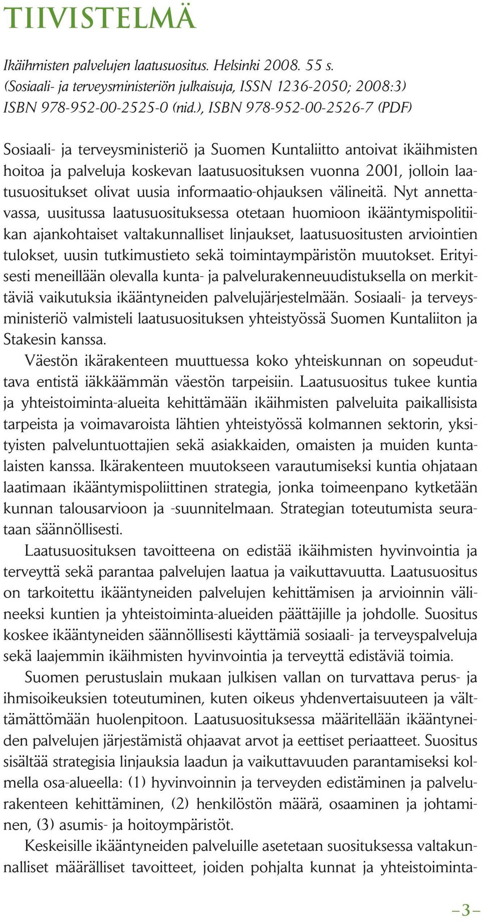 uusia informaatio-ohjauksen välineitä.