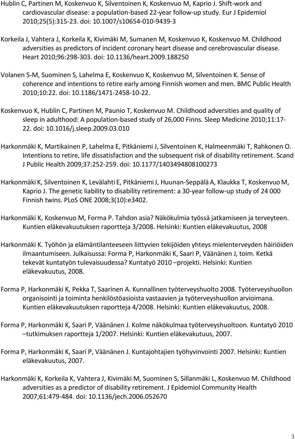 Childhood adversities as predictors of incident coronary heart disease and cerebrovascular disease. Heart 2010;96:298-303. doi: 10.1136/heart.2009.