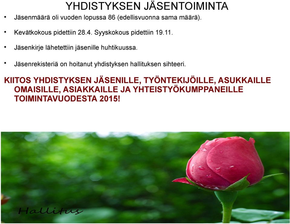 Jäsenkirje lähetettiin jäsenille huhtikuussa.