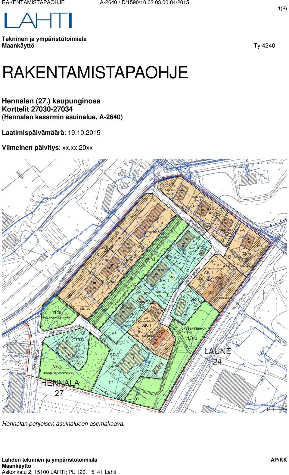 ) kaupunginosa Korttelit 27030-27034 (Hennalan kasarmin