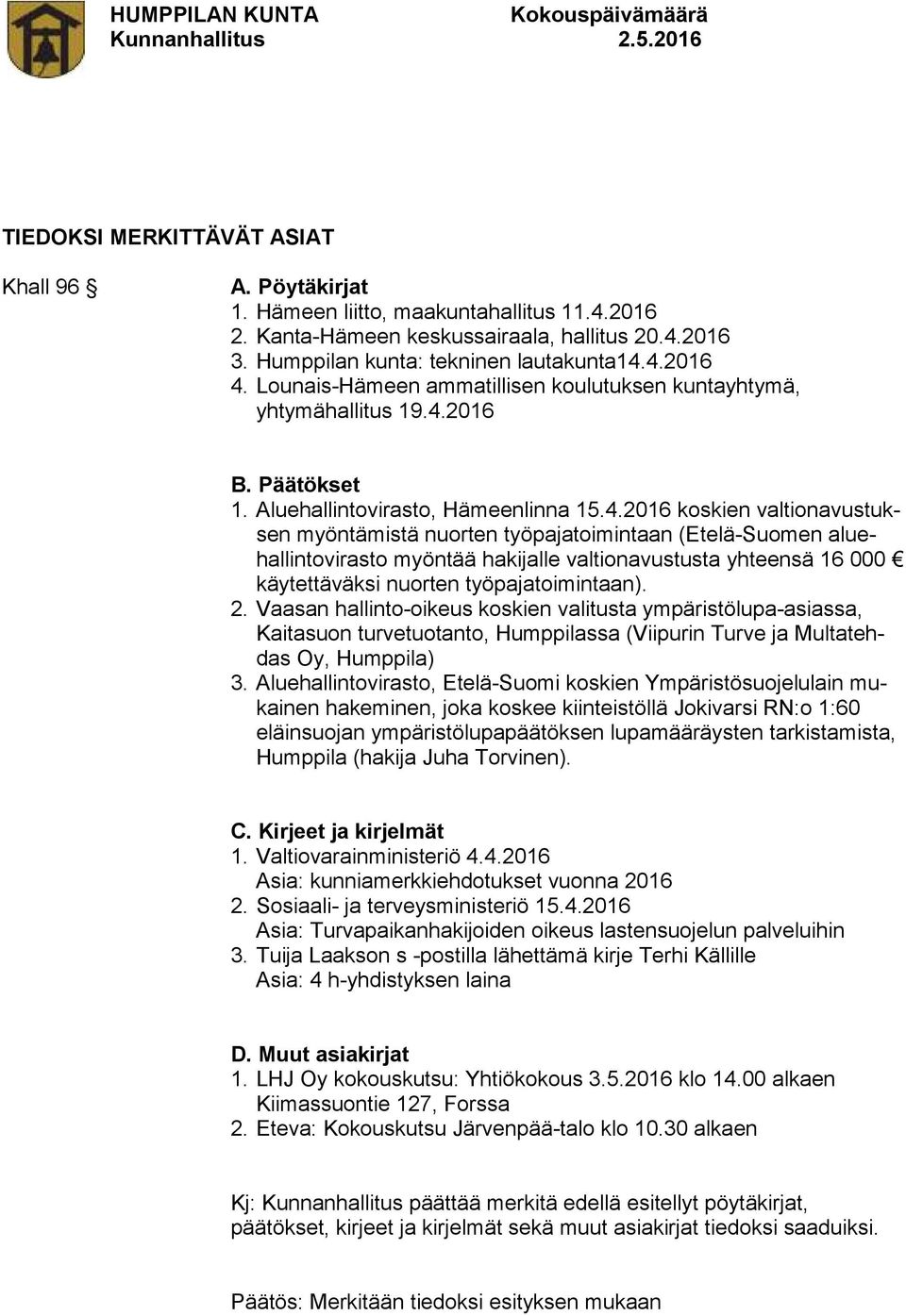 2016 B. Päätökset 1. Aluehallintovirasto, Hämeenlinna 15.4.