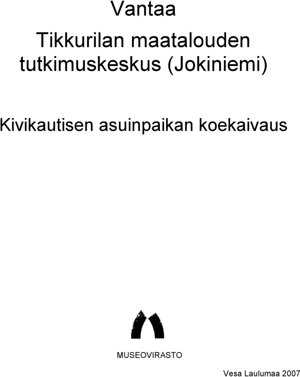 Kivikautisen asuinpaikan