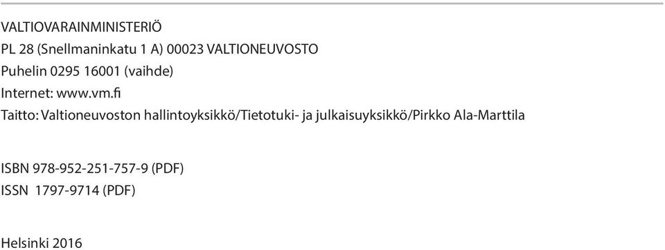 fi Taitto: Valtioneuvoston hallintoyksikkö/tietotuki- ja