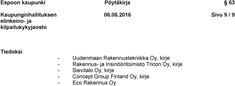 Insinööritoimisto Tricon Oy, kirje - Sievitalo