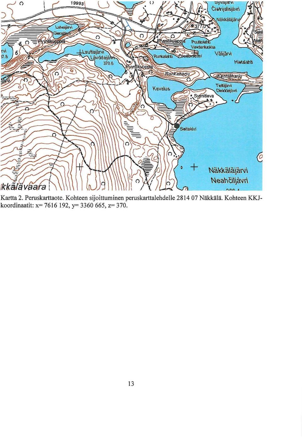 Kohteen sijoittuminen peruskarttalehdelle 2814 07