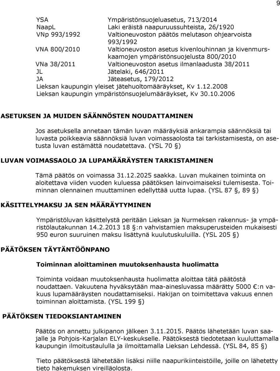 jätehuoltomääräykset, Kv 1.12.2008 Lieksan kaupungin ympäristönsuojelumääräykset, Kv 30.10.