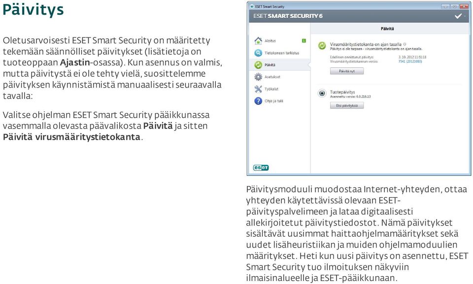 olevasta päävalikosta Päivitä ja sitten Päivitä virusmääritystietokanta.