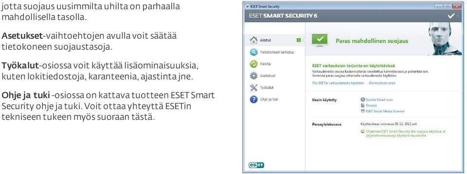 Työkalut-osiossa voit käyttää lisäominaisuuksia, kuten lokitiedostoja, karanteenia, ajastinta