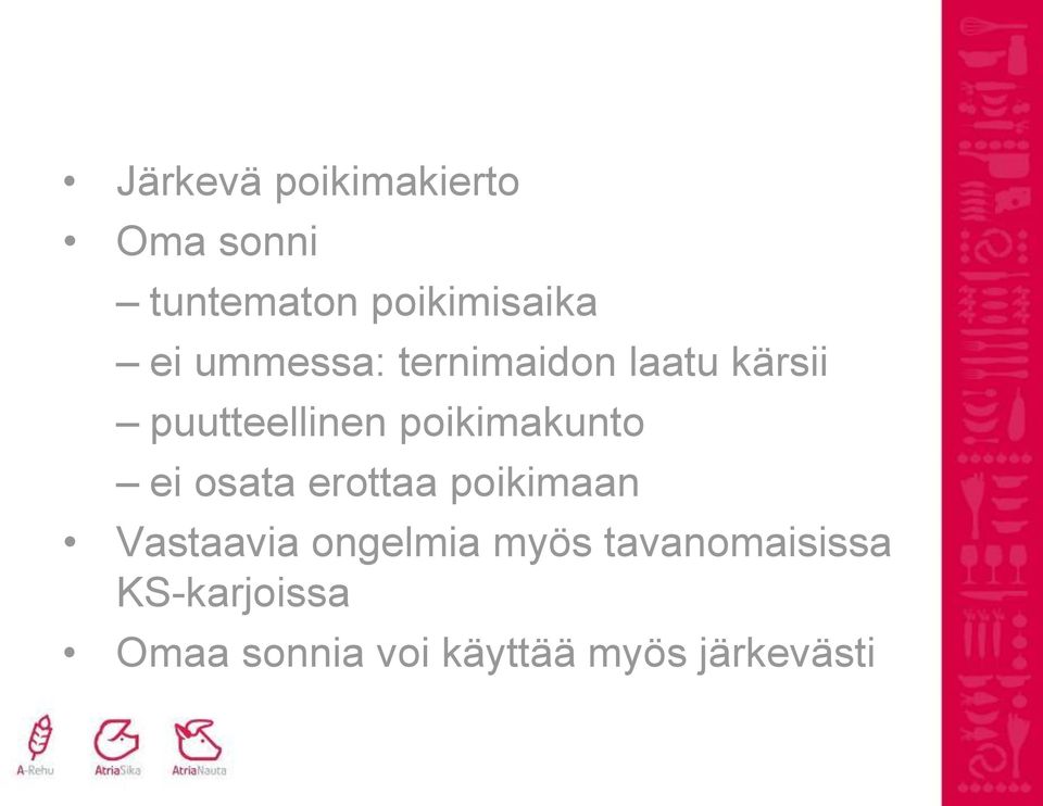 poikimakunto ei osata erottaa poikimaan Vastaavia ongelmia