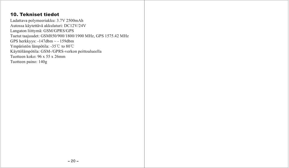 taajuudet: GSM850/900/1800/1900 MHz, GPS 1575.