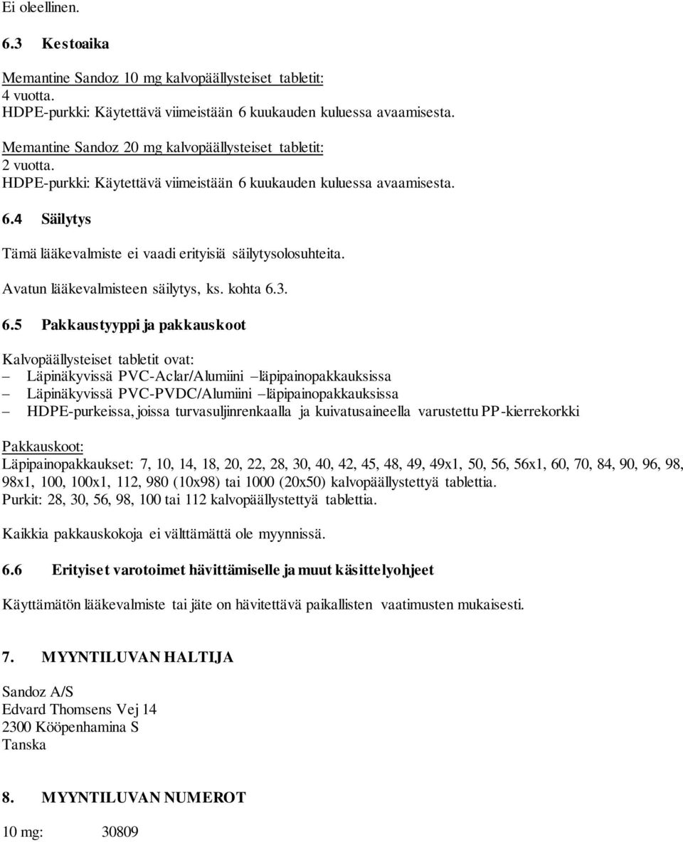 Avatun lääkevalmisteen säilytys, ks. kohta 6.