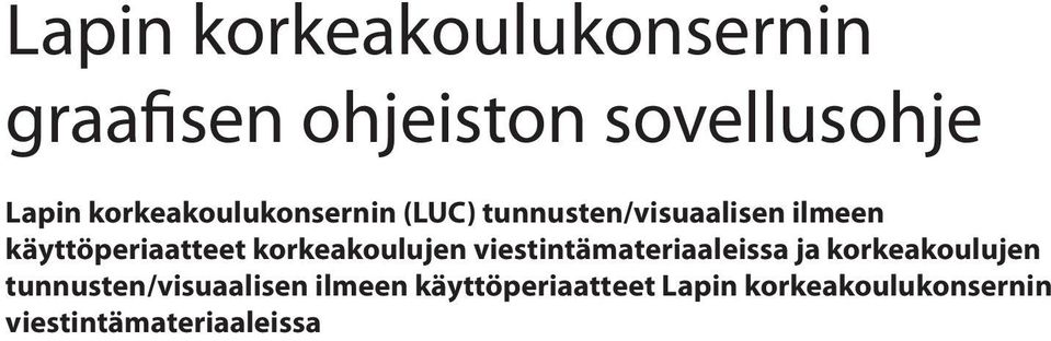 korkeakoulujen viestintämateriaaleissa ja korkeakoulujen