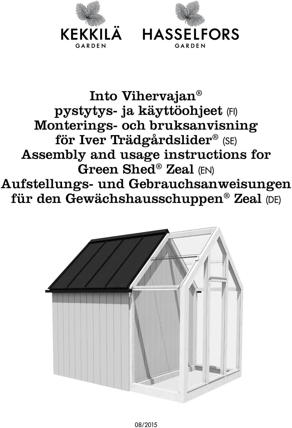 usage instructions for Green Shed Zeal (EN) Aufstellungs- und