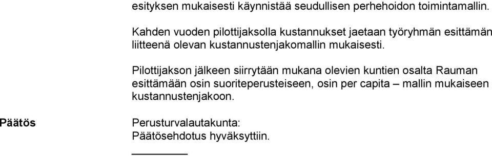 kustannustenjakomallin mukaisesti.