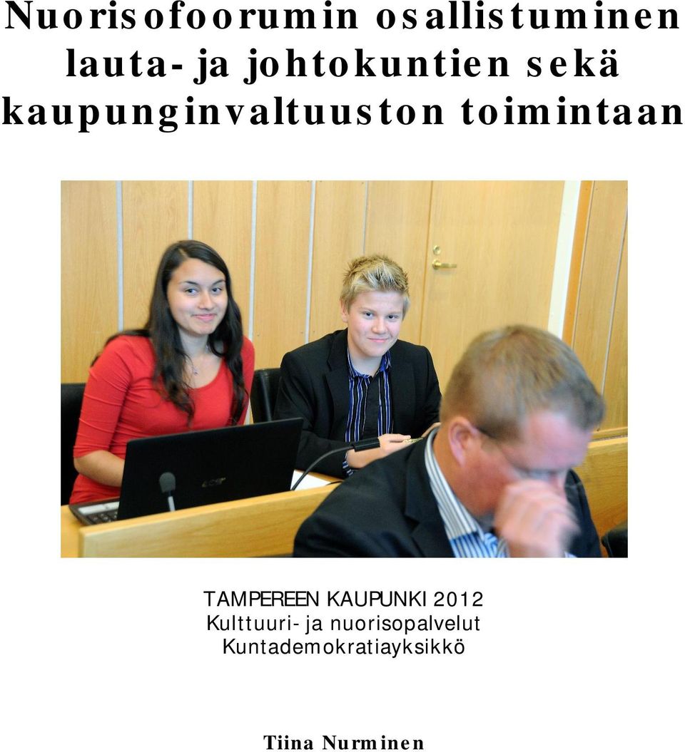 toimintaan TAMPEREEN KAUPUNKI 2012 Kulttuuri