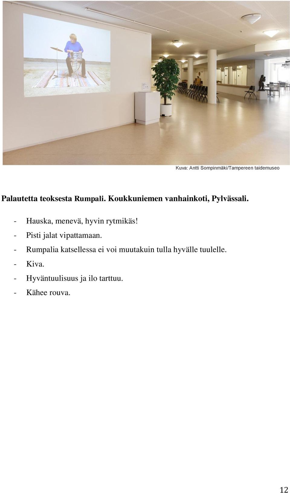 - Pisti jalat vipattamaan.