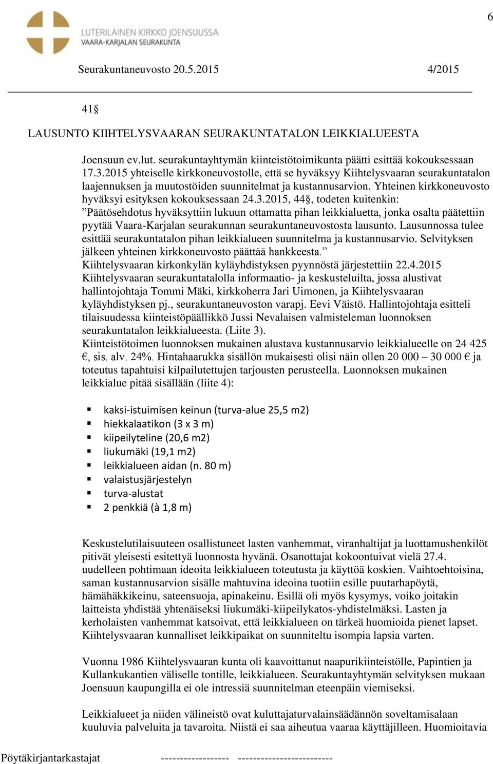 Yhteinen kirkkoneuvosto hyväksyi esityksen kokouksessaan 24.3.