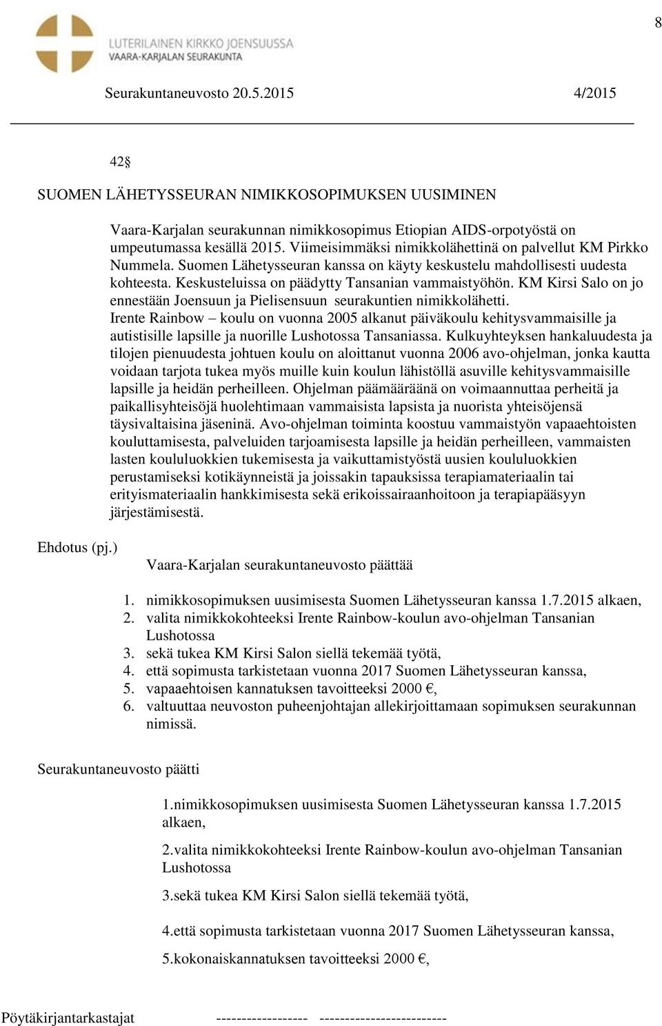 KM Kirsi Salo on jo ennestään Joensuun ja Pielisensuun seurakuntien nimikkolähetti.