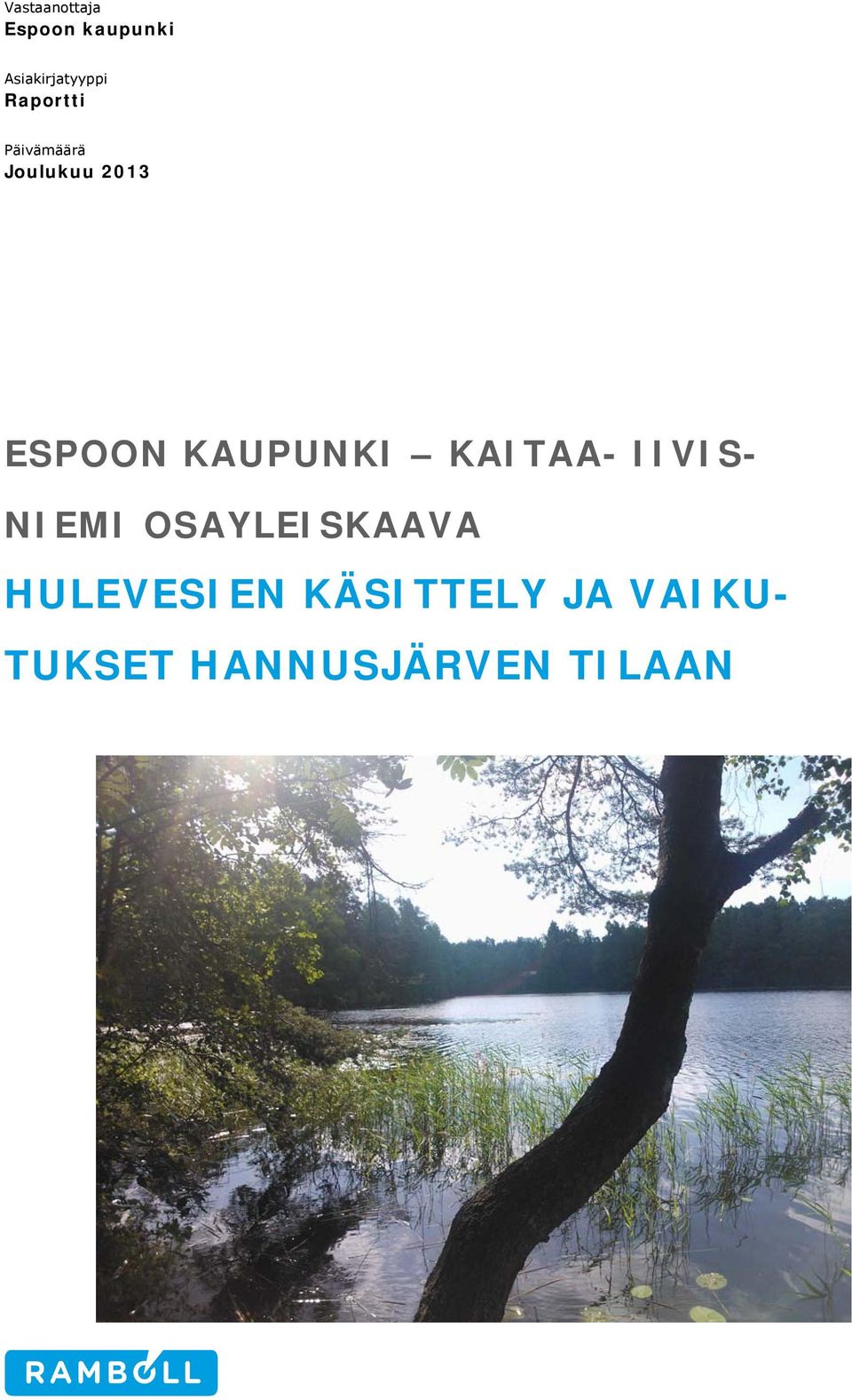 KAUPUNKI KAITAA- IIVIS- NIEMI OSAYLEISKAAVA