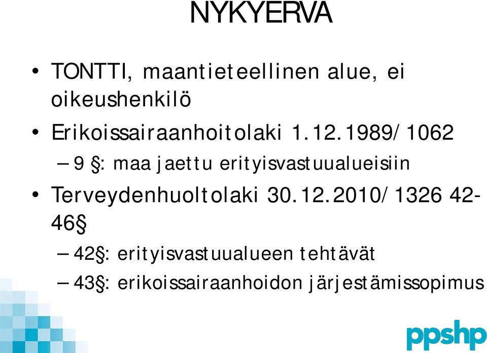 1989/1062 9 : maa jaettu erityisvastuualueisiin