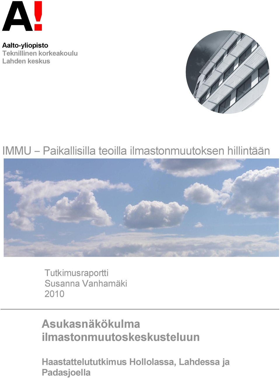 Tutkimusraportti Susanna Vanhamäki 00 Asukasnäkökulma