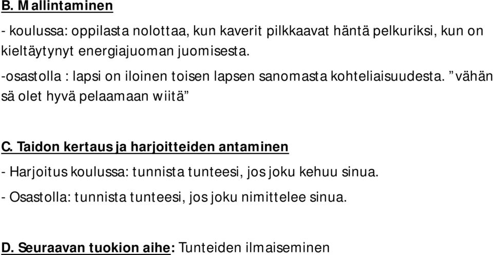 vähän sä olet hyvä pelaamaan wiitä C.