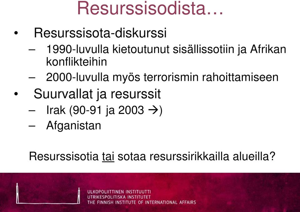 terrorismin rahoittamiseen Suurvallat ja resurssit Irak (90-91