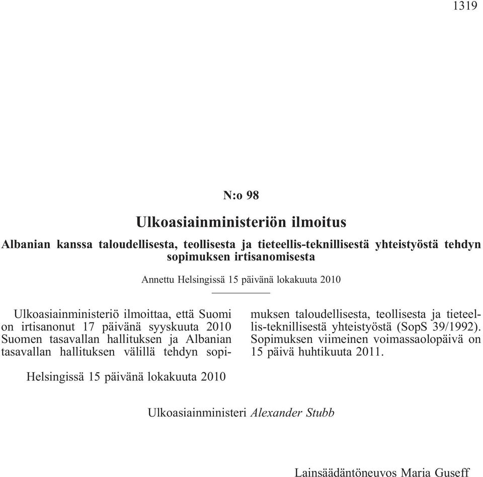 tasavallan hallituksen ja Albanian tasavallan hallituksen välillä tehdyn sopimuksen taloudellisesta, teollisesta ja tieteellis-teknillisestä yhteistyöstä(sops