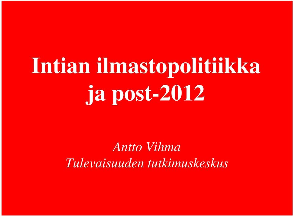 ja post-2012 Antto