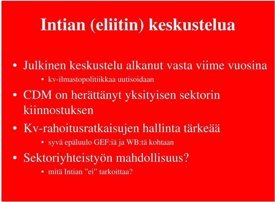 sektorin kiinnostuksen Kv-rahoitusratkaisujen hallinta tärkeää syvä