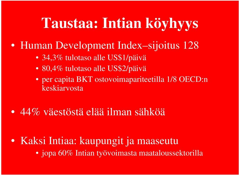 ostovoimapariteetilla 1/8 OECD:n keskiarvosta 44% väestöstä elää ilman