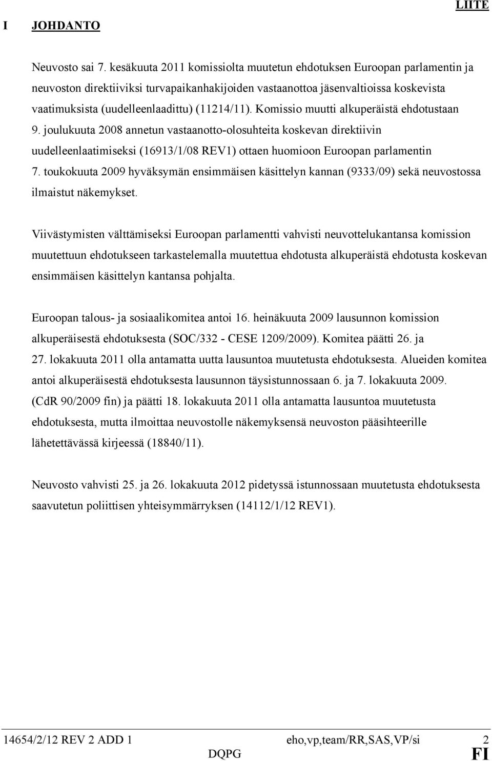 (11214/11). Komissio muutti alkuperäistä ehdotustaan 9.