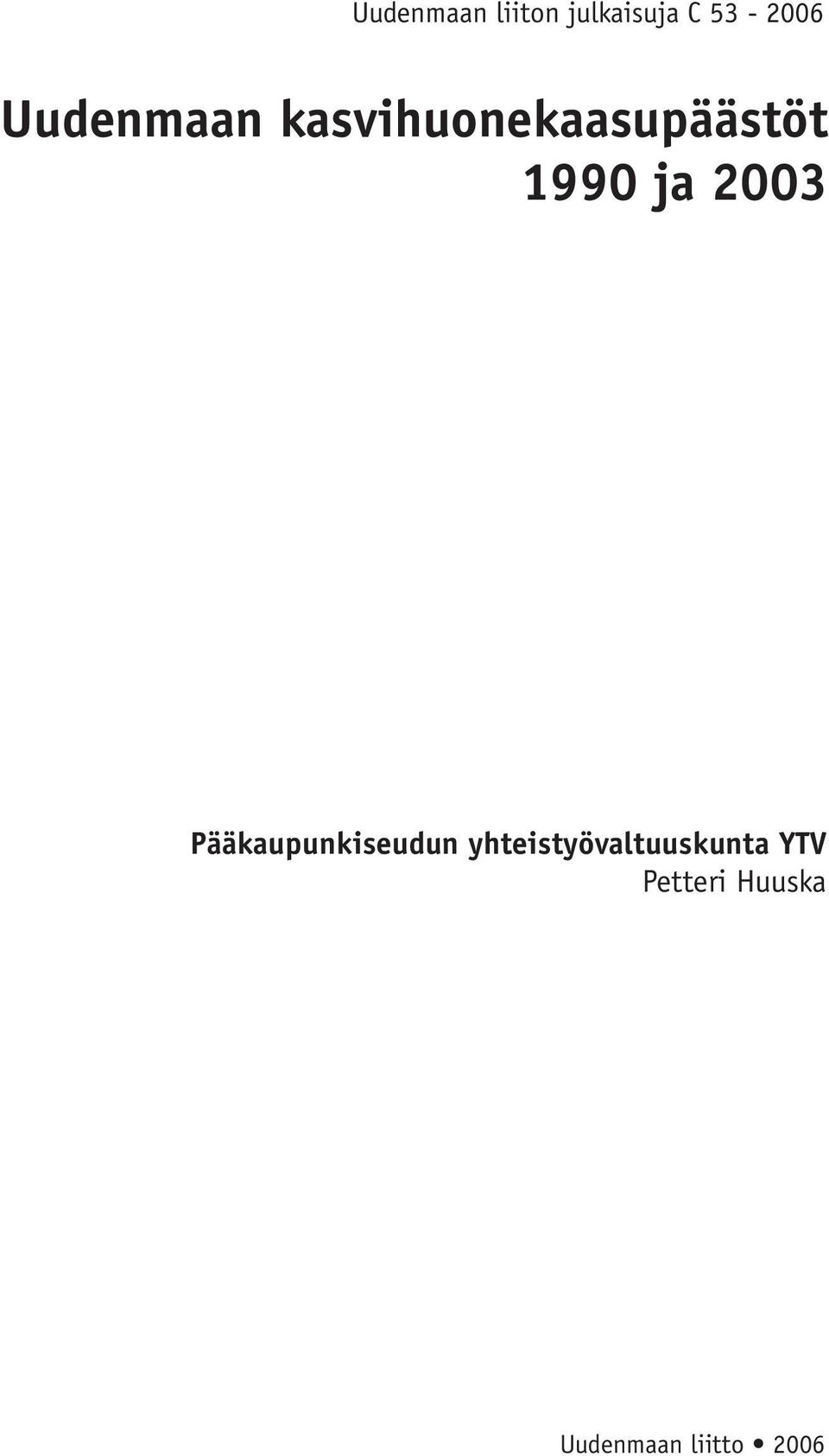 yhteistyövaltuuskunta YTV Petteri Huuska Uudenmaan