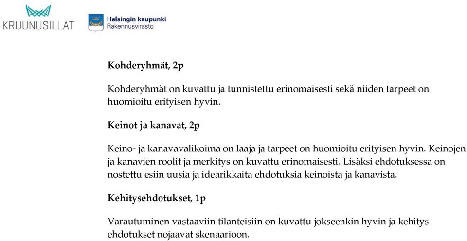 Keinojen ja kanavien roolit ja merkitys on kuvattu erinomaisesti.