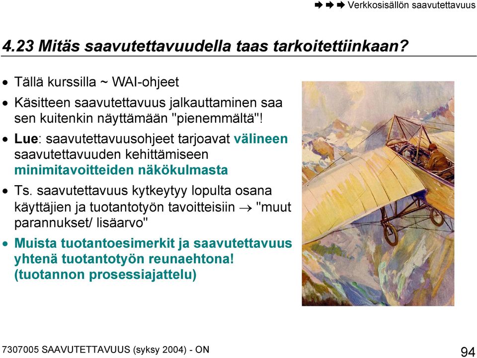 Lue: saavutettavuusohjeet tarjoavat välineen saavutettavuuden kehittämiseen minimitavoitteiden näkökulmasta Ts.