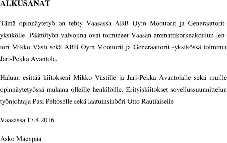 -yksikössä toiminut Jari-Pekka Avantola.