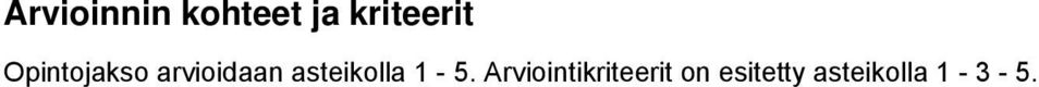 arvioidaan asteikolla 1-5.
