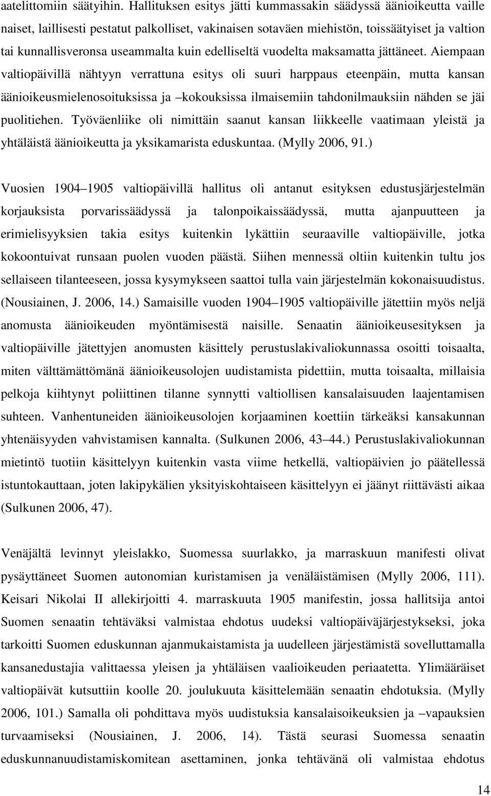 kuin edelliseltä vuodelta maksamatta jättäneet.