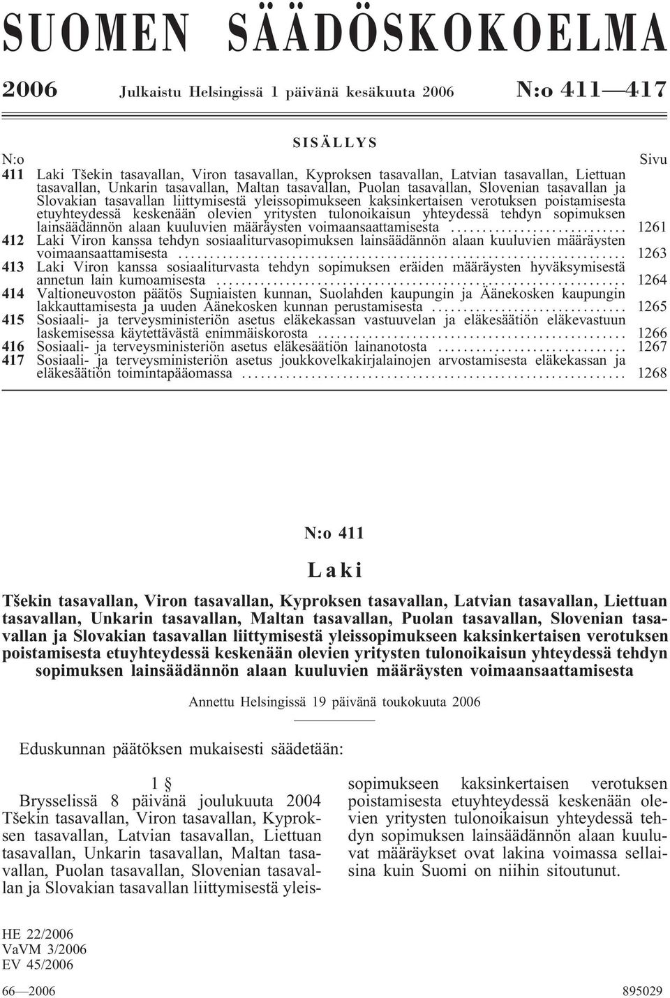 etuyhteydessä keskenään olevien yritysten tulonoikaisun yhteydessä tehdyn sopimuksen lainsäädännön alaan kuuluvien määräysten voimaansaattamisesta.