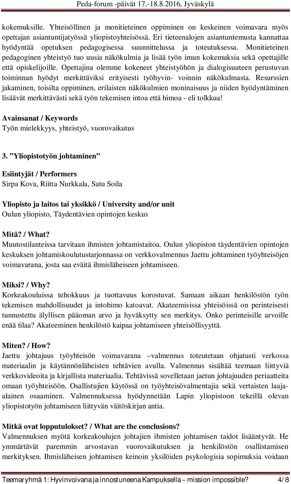 Monitieteinen pedagoginen yhteistyö tuo uusia näkökulmia ja lisää työn imun kokemuksia sekä opettajille että opiskelijoille.