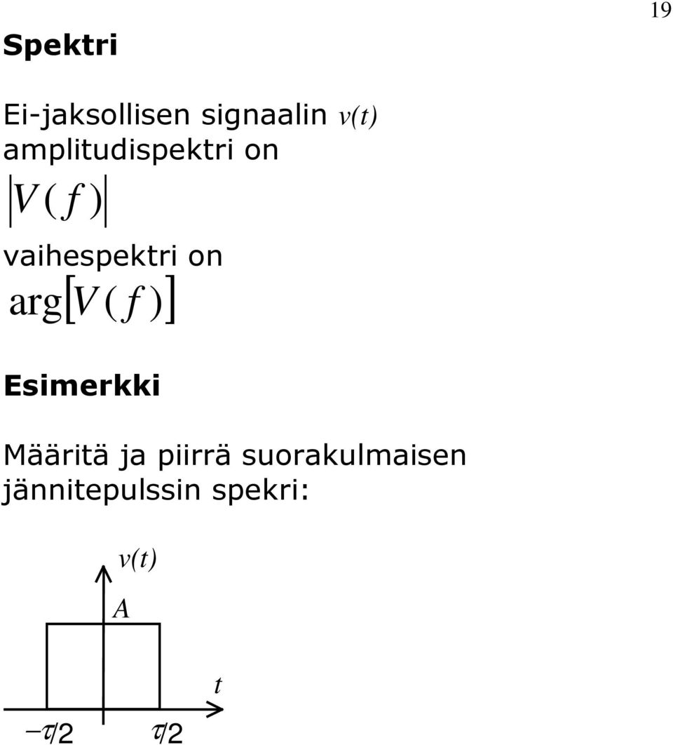 [ V ] Esimerkki Määriä ja piirrä