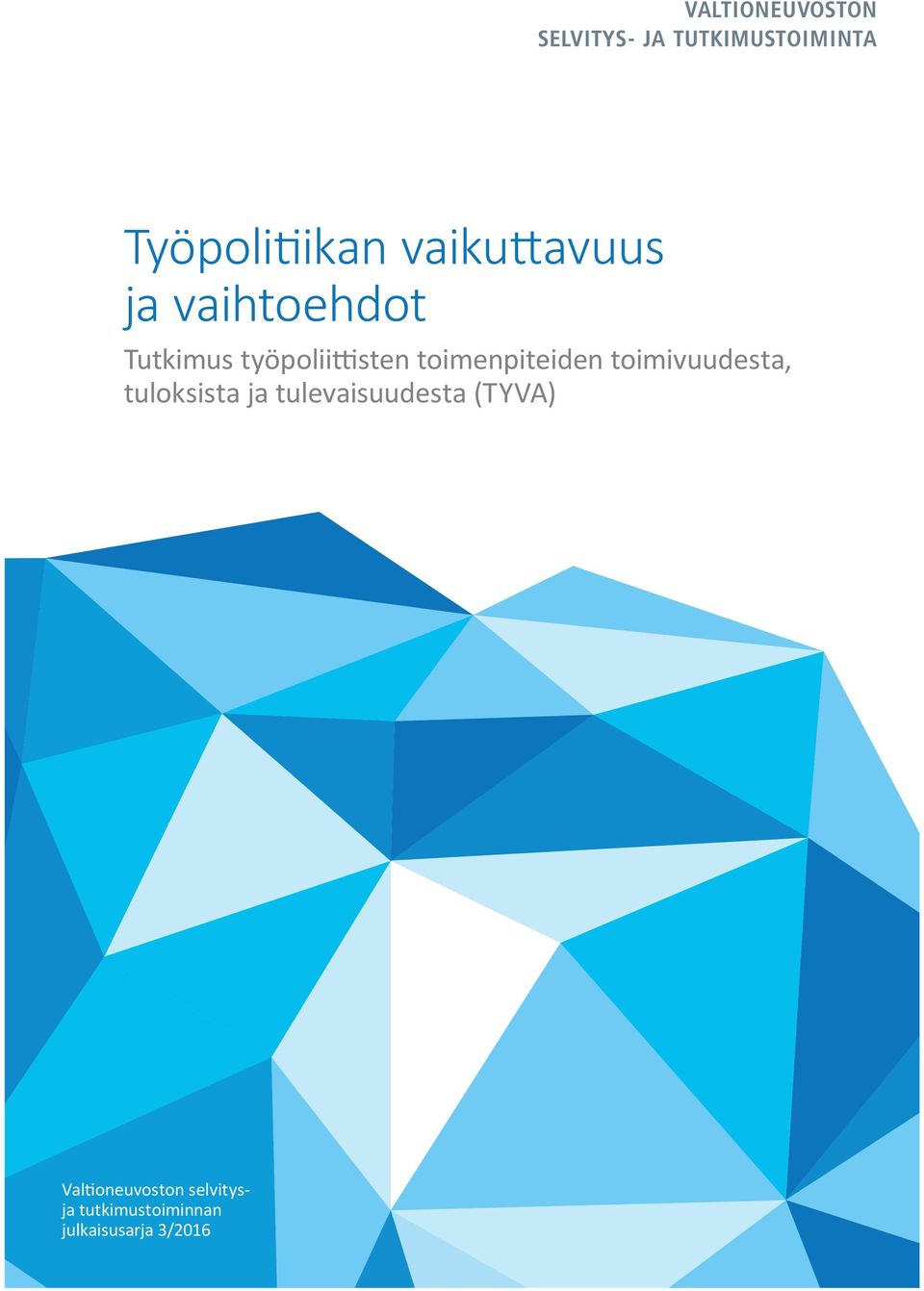 toimivuudesta, tuloksista ja tulevaisuudesta