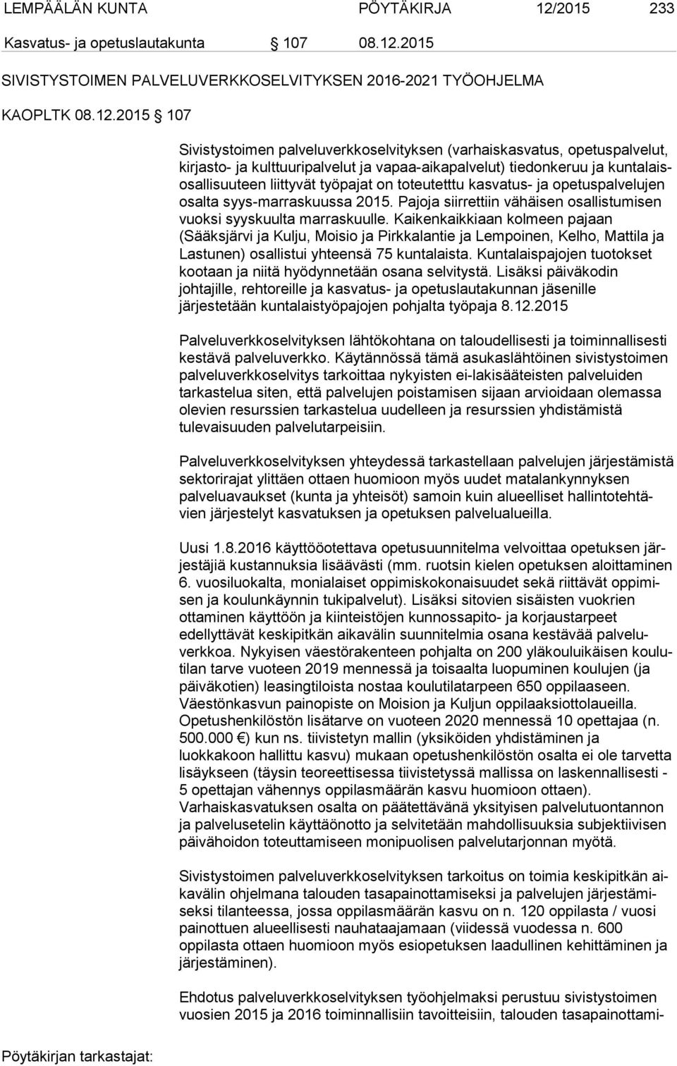 2015 SIVISTYSTOIMEN PALVELUVERKKOSELVITYKSEN 2016-2021 TYÖOHJELMA KAOPLTK 08.12.
