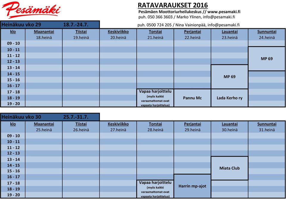 heinä 21.heinä 22.heinä 23.heinä 24.heinä Heinäkuu vko 30 25.7.-31.7. 25.heinä 26.