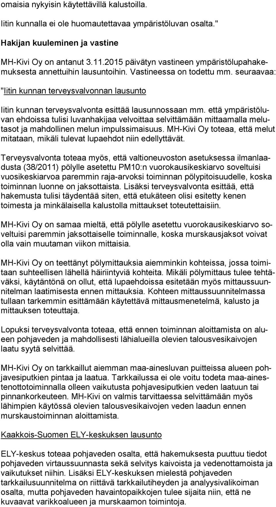 seu raa vaa: "Iitin kunnan terveysvalvonnan lausunto Iitin kunnan terveysvalvonta esittää lausunnossaan mm.